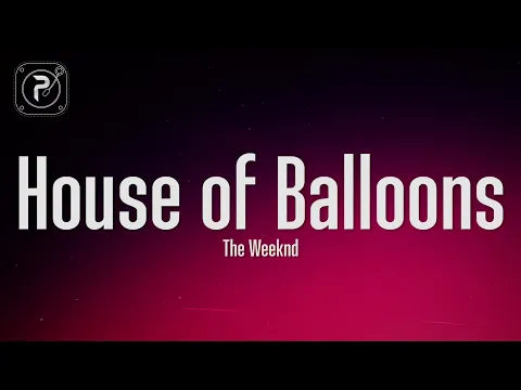 Download MP3 The Weeknd - House Of Balloons / Glass Table Girls