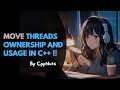 Move Threads Ownership In Multithreading C
