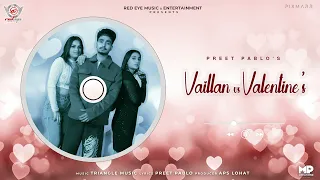 Vaillan Vs Valentine's – Preet Pablo | It's Triangle | New Punjabi Song 2026