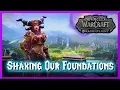 Shaking Our Foundations - World of Warcraft Dragonflight