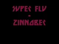 Super Flu - Zinnober
