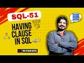 51 Master the HAVING Clause for Advanced Filtering