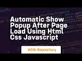 Automatic show popup after page load using html css javascript