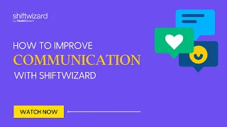 Improve Communication with ShiftWizard Healthcare Staff Scheduling HealthStream