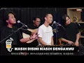 Download Lagu MASIH DISINI MASIH DENGANMU - GOLIATH || COVER BY ANGGA CANDRA X ZIDAN X KHIFNU