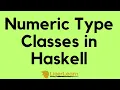 Understanding Numeric Type Classes in Haskell