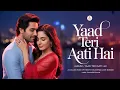 Lagu Yaad Teri Aati Hai | Bollywood Romantic Song (2025) 💔 Heart Touching Hindi Song | New Song 2025 