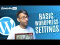 Basic Wordpress Settings - Elementor Wordpress Tutorial