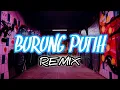 Download Lagu BURUNG PUTIH_REMIX_•Papa Adung•_2022