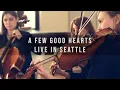 Download Lagu A Few Good Hearts (Live at The Fremont Abbey)