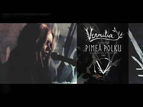 Vermilia - Pimeu00e4 Polku (Piano Version Official)