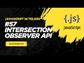 Intersection Observer API in JavaScript JavaScript in Telugu