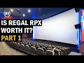 Is Regal RPX worth it - Part 1