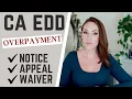 CA EDD Over Payment Notice Over Payment Appeal Over Payment Waiver