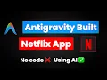 I Created a Netflix Clone in Minutes Using Google Antigravity AI No Coding Needed