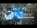Download Lagu AK 47 हाथ मा Bass Boosted Dedicated To Indian Army Singer Inder Arya | Navlesh Agri | Bass Boosted