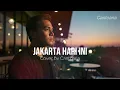 JAKARTA HARI INI – For Revenge x Stereo Wall (Cover) | by Cantoaria | Emotional Acoustic Version