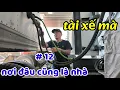 Lagu # 12 - Tài xế xuyên bang mà - nơi đâu cũng là nhà
