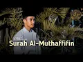 Download Lagu Murottal Al Qur'an Surah Al-Muthaffifin || Muhammad Miftah Faridl