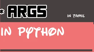 python in tamil Args and Kwargs args in python kwargs in python args vs kwargs tamil