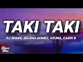 Download Lagu DJ Snake - Taki Taki (Letra/Lyrics) ft. Selena Gomez, Ozuna, Cardi B