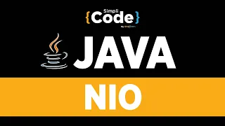 Java Tutorial For Beginners NIO In Java Java NIO Tutorial For Beginners SimpliCode