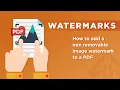 How to add a confidential image watermark to a PDF that is permanent