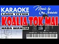 Download Lagu Karaoke - Koalia Tok Mai ( Nada Wanita )