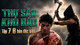 THỢ SĂN KHO BÁU - Tập 7 8 Đặc biệt| Phim Phiêu Lưu Hành Động Việt Nam Hay | Anh Em Phim