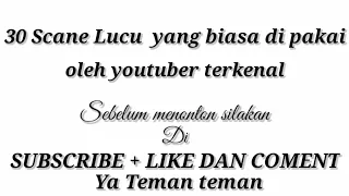 Download 30 Scene Video Lucu terlengkap yang biasa di pakai youtuber terkenal 👍 MP3