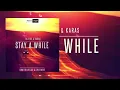 Dimitri Vegas & Like Mike - Stay A While (@filatovkaras  Remix) Official Audio