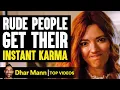 Lagu Rude People Get Their Instant Karma | Dhar Mann