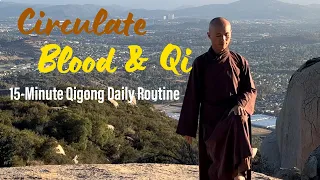 15-Minute Qigong Daily Routine | Circulate Blood & Qi