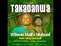 Lagu WILSON MALIX MUKUSI x NICKY MUTENDI _ TAKADANWA (OFFICIAL AUDIO) PRODUCED BY DECCO BEATS