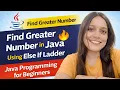 Find Greatest of Two Numbers in Java Else If Ladder Program by Shubhangi Ma am
