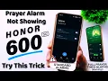 Honor 600 Prayer Alarm Not Showing Up Try This Trick