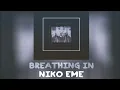 Niko Eme   Breathing In 2017