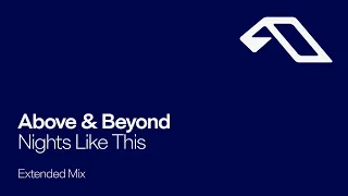 Above & Beyond - Nights Like This (Extended Mix)