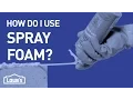 How Do I Use Spray Foam DIY Basics