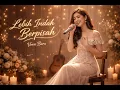 Bella Astillah - Lebih indah Berpisah 