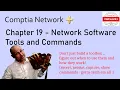 Comptia Network Chapter 19 Network Software Tools and Commands