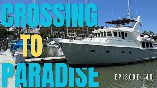 Crossing to Paradise…A Nordhavn’s Journey Across the Bay