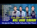 Download Lagu WALI BAND - SETIA JUJUR DAN TAQWA | NENEKKU PAHLAWANKU | TOBAT MAKSIAT || LAGU POP TANPA IKLAN