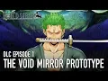 Video di One Piece World Seeker – PS4/XB1/PC – DLC: Episode 1: The Void Mirror Prototype
