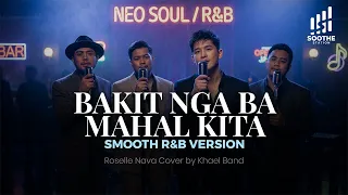 bakit nga ba mahal kita smooth r u0026b version roselle nava cover