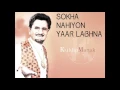 Download Lagu Kuldeep Manak | SOKHA NAHIYON YAAR LABHNA | Audio | Old Punjabi Tunes
