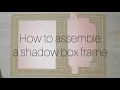 How to assemble a shadow box frame