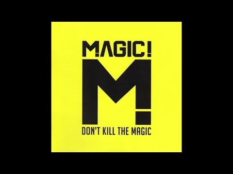 Download MP3 Magic! - Don't Kill the Magic [Audio]