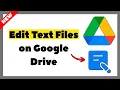 How to Edit Text Files on Google Drive 2026 Full Tutorial
