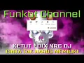 CINTA TAK HARUS MEMILIKI KETUT EDIX NRC DJ SINGLE FUNKOT